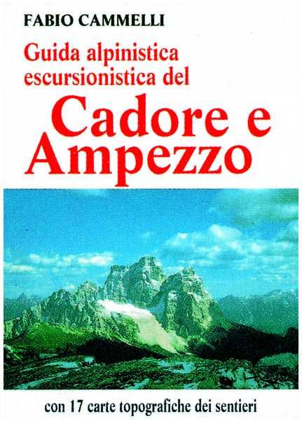 GUIDA ALPINISTICA ESCURSIONISTICA DEL CADORE E AMPEZZO