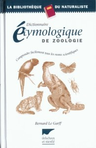 DICTIONNAIRE ETYMOLOGIQUE DE ZOOLOGIE