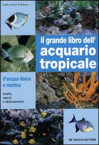 GRANDE LIBRO DELL ACQUARIO TROPICALE