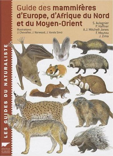 GUIDE DES MAMMIFERES D'EUROPE, D'AFRIQU DU NORD ET DU MOYEN-ORIENT