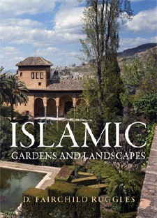 ISLAMIC GARDENS AND LANDSCAPES
