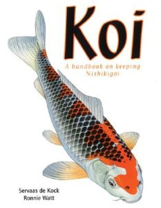 KOI. A HANDBOOK ON KEEPING NISHIKIGOI