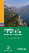 LOMBARDIA SLOW FOOT MONTAGNA PER TUTTE LE GAMBE