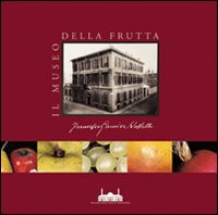 MUSEO DELLA FRUTTA