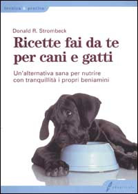 RICETTE FAI DA TE PER CANI E GATTI