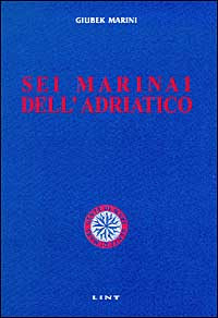 SEI MARINAI DELL ADRIATICO