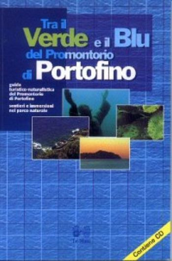 TRA IL VERDE E IL BLU (PORTOFINO)