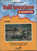 VALLI BRESCIANE IN MOUNTAIN BIKE. VOL. 1