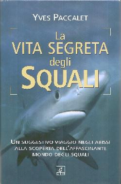 VITA SEGRETA DEGLI SQUALI