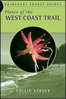 PLANTS OF THE WEST COAST TRAIL.