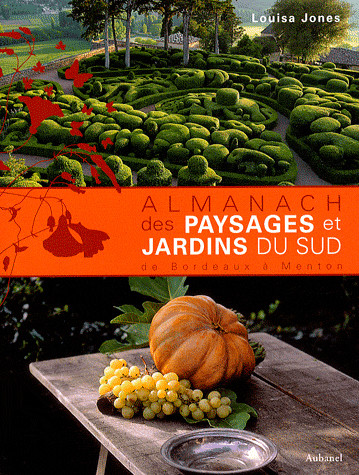 ALMANACH DES PAYSAGES ET DES JARDINS DU SUD