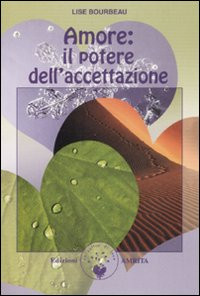 AMORE: IL POTERE DELL ACCETTAZIONE
