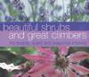 BEAUTIFUL SHRUBS AND GREAT CLIMBERS