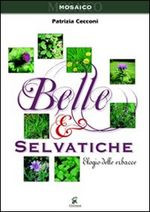 BELLE & SELVATICHE