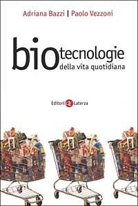 BIOTECNOLOGIE DELLA VITA QUOTIDIANA