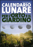 CALENDARIO LUNARE PER L ORTO E IL GIARDI