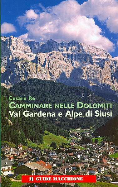 CAMMINARE NELLE DOLOMITI. VAL GARDENA