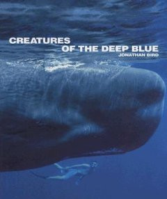 CREATURES OF THE DEEP BLUE