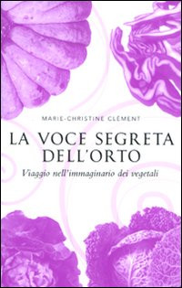 LA VOCE SEGRETA DELL ORTO