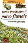 COME PROGETTARE IL PARCO FLUVIALE
