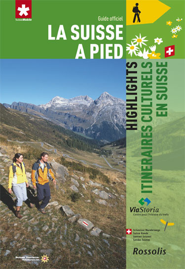 LA SUISSE A PIED HIGHLITS ITINERAIRES CULTURELS EN SUISSE