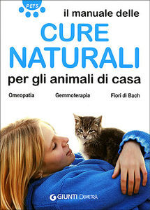 MANUALE DELLE CURE NATURALI PER GLI ANIMALI DI CASA