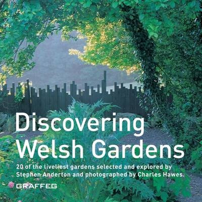 DISCOVERING WELSH GARDENS