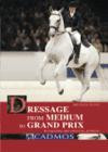 DRESSAGE FROM MEDIUM TO GRAND PRIX