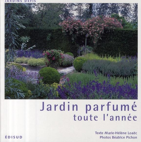 JARDIN PARFUME TOUTE L' ANNEE