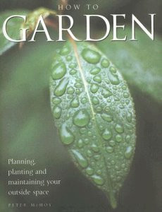 HOW TO GARDEN