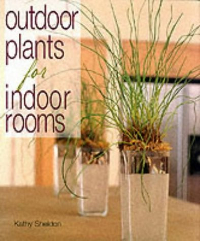 OUTDOOR PLANTS FOR INDOOR ROOMS