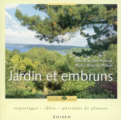 JARDIN ET EMBRUNS