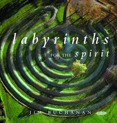 LABYRINTHS FOR THE SPIRIT