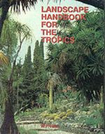 LANDSCAPE HANDBOOK FOR THE TROPICS