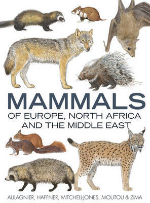 MAMMALS OF EUROPE NORTH AFRICA AND THE MIDDLE EAST