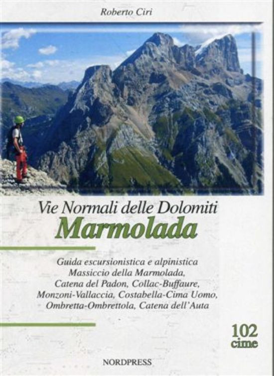 VIE NORMALI DELLE DOLOMITI. MARMOLADA