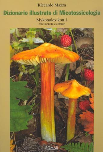 DIZIONARIO ILLUSTRATO DI MICOTOSSICOLOGIA