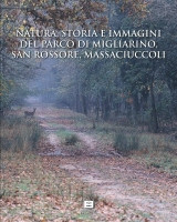 NATURA STORIA IMMAGINI DEL PARCO DI MIGLIARINO S. ROSSORE MASSACIUCCOLI