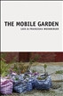 THE MOBILE GARDEN