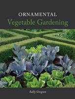 ORNAMENTAL VEGETABLE GARDENING