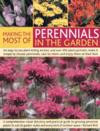 MAKING THE MOST OF PERENNIALS IN THE GARDEN