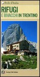 RIFUGI E BIVACCHI IN TRENTINO