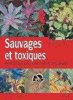 SAUVAGES ET TOXIQUES