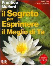 SEGRETO PER ESPRIMERE IL MEGLIO DI TE