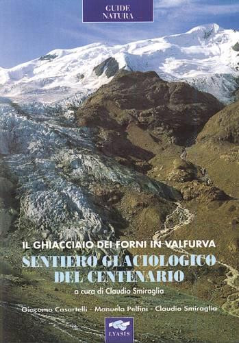 SENTIERO GLACIOLOGICO DEL CENTENARIO