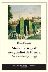 SIMBOLI E SEGRETI NEI GIARDINI DI FIRENZE