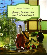 GRAPPE, LIQUORI E VINI CON LE ERBE