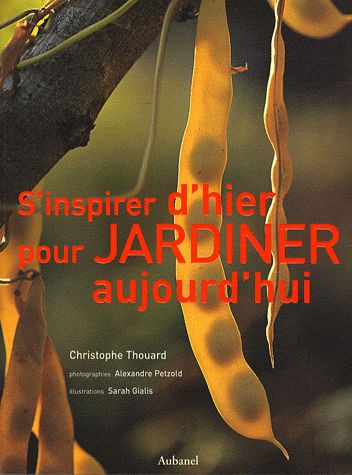 S INSPIRER D HIER POUR JARDINER AUJOURD HUI