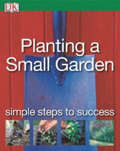 PLANTING A SMALL GARDEN