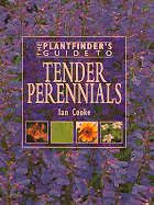 PLANTFINDER S GUIDE TO TENDER PERENNIALS